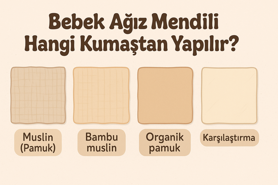 Bebek Ağız Mendili Hangi Kumaştan Yapılır?